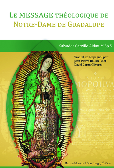 Le message théologique de Notre-Dame de Guadalupe - L125 - Salvador Carrillo Alday, M.Sp.S.