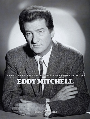 Eddy Mitchell : Les photos collectors