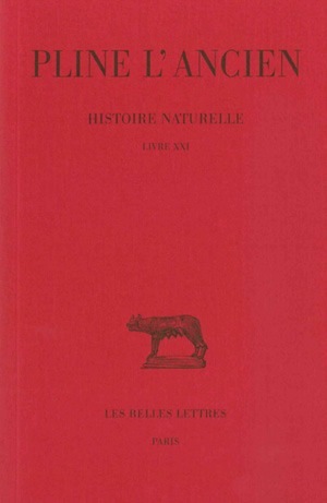 Histoire naturelle. Livre XXI