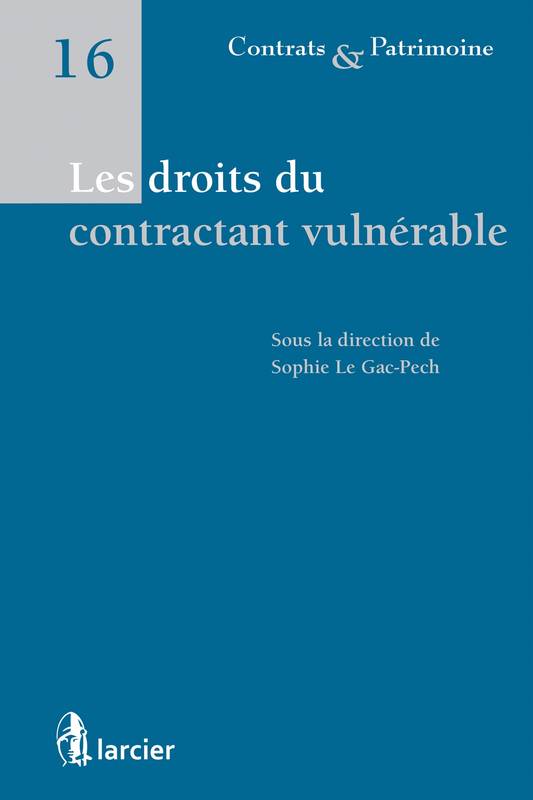 Les droits du contractant vulnérable - Sophie Le Gac-Pech