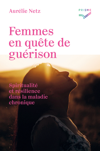 Femmes en quête de guérison - Aurélie Netz