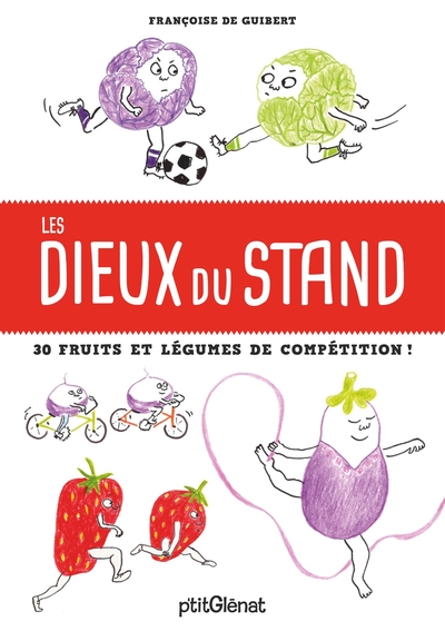 Les Dieux Du Stand, 30 Fruits Et Légumes De Compétition