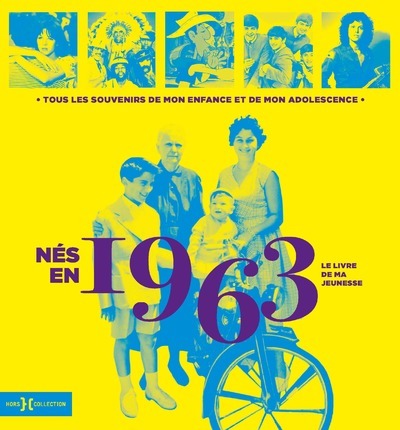 Nés en 1963 - Le livre de ma jeunesse