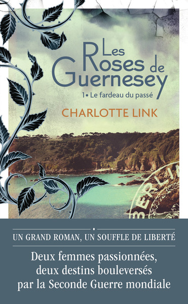 Les roses de Guernesey Volume 1