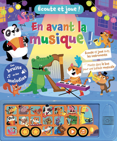 Ecoute et joue ! En avant la musique !