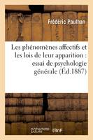 Les phénomènes affectifs et les lois de leur apparition : essai de psychologie générale