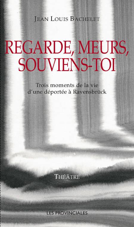 Regarde, meurs, souviens-toi