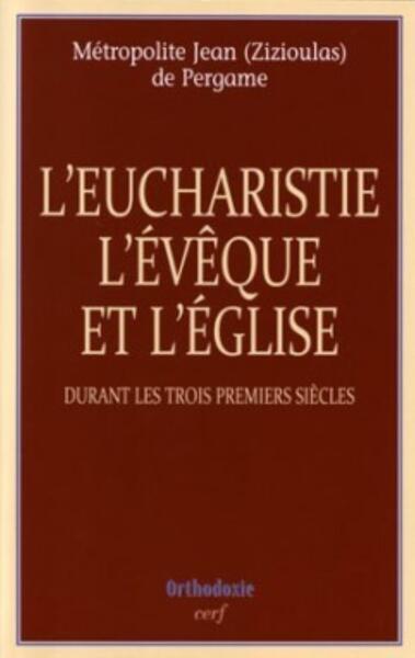 L'Eucharistie, l'Evêque et l'Eglise