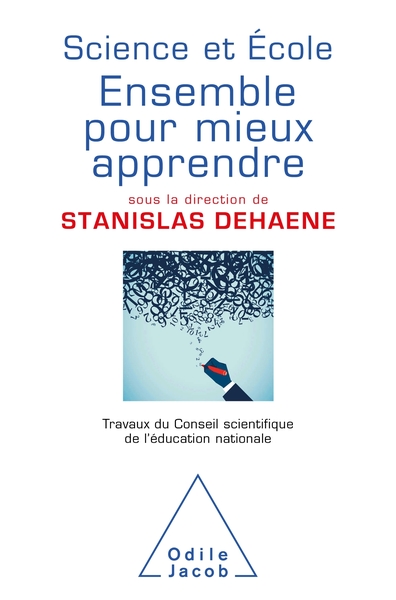 Science et école : ensemble pour mieux apprendre - Stanislas Dehaene