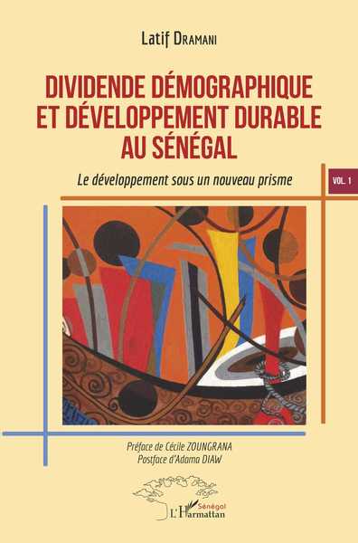 Dividende démographique et développement durable au Sénégal Vol 1 - Latif Dramani