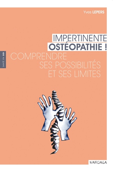 Impertinente ostéopathie ! - Lepers, Yves