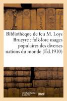 Catalogue de la bibliothèque de feu M. Loys Brueyre : folk-lore