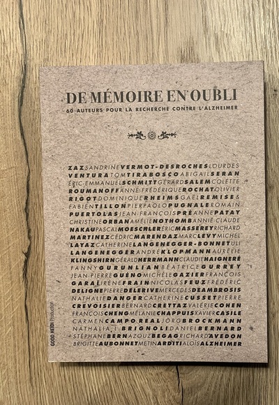 De Mémoire En Oubli, Un Recueil De 60 Auteurs Pour La Recherche Contre La Maladie D’Alzheimer.