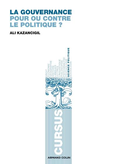 La Gouvernance - Pour Ou Contre Le Politique ?, Pour Ou Contre Le Politique ?