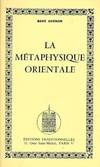 METAPHYSIQUE ORIENTALE (La)