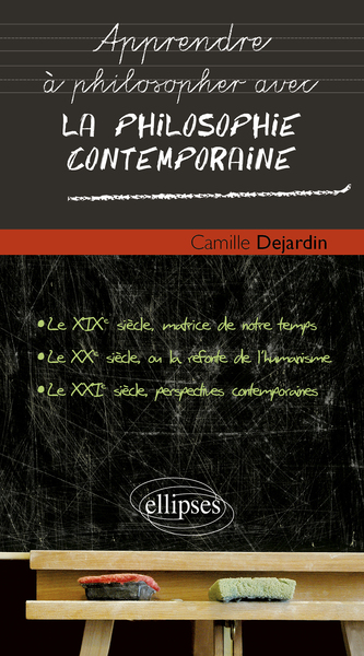 La philosophie contemporaine - Camille Dejardin