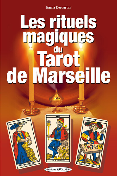 Les Rituels Magiques Du Tarot De Marseille