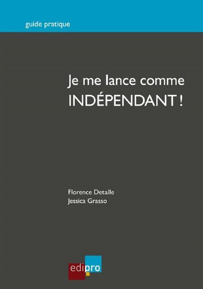 Je Me Lance Comme Indépendant !, Réussir La Création D'Une Entreprise Belge