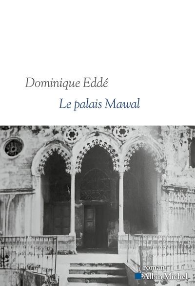 Le Palais Mawal - Dominique Eddé