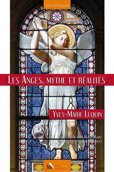 Les Anges, mythe et réalités - Yves-Marie Lequin