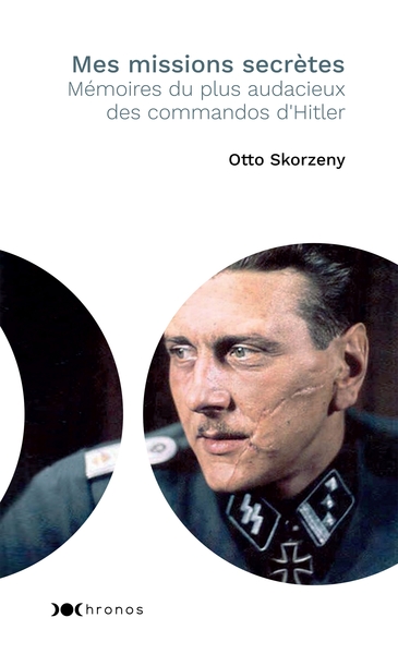 Mes missions secrètes - Otto Skorzeny