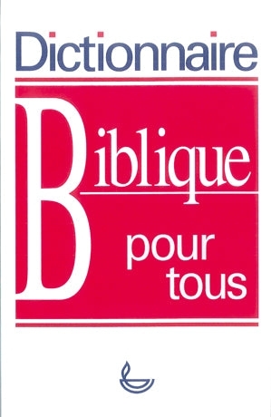 Dictionnaire biblique pour tous (broché)