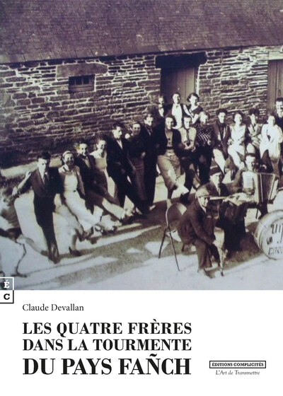 Les Quatre Freres Dans La Tourmente Du Pays Fanch - Claude  Devallan