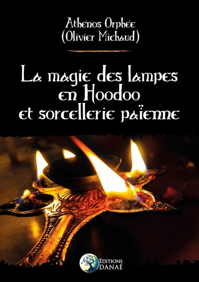 La Magie des Lampes en Hoodoo et Sorcellerie Païenne