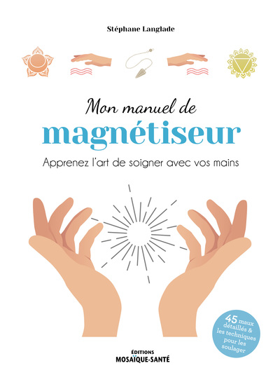 Mon manuel de magnétiseur