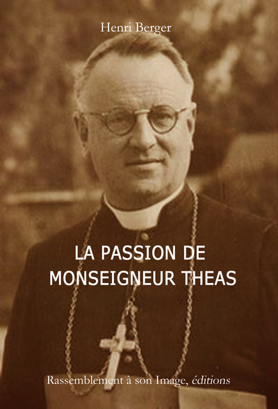 La passion de Monseigneur Théas - L110