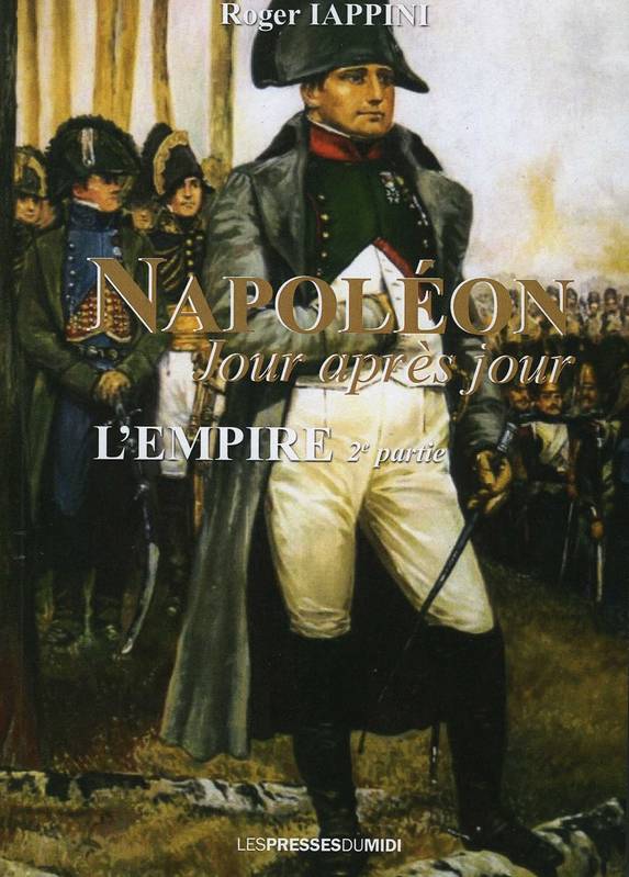 Napoléon jour après jour Volume 1808