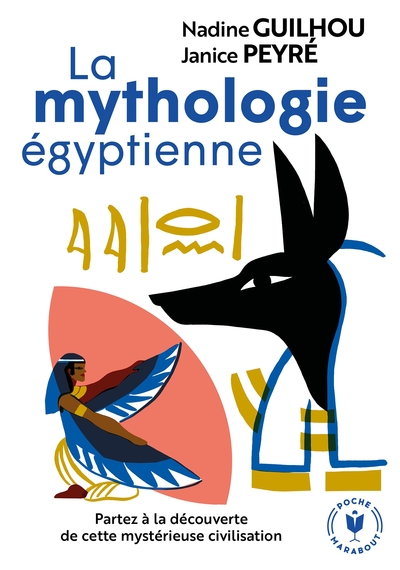 La Mythologie Égyptienne - Nadine Guilhou, Janice Peyré