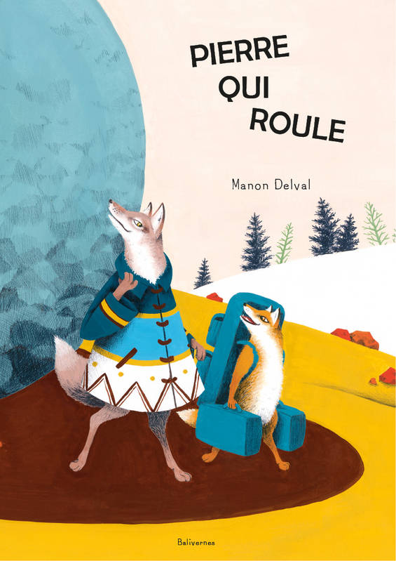 Pierre qui roule - Manon DELVAL