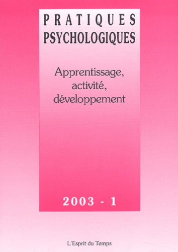 Pratiques psychologiques N°1/2003 : Apprentisage, activité et développement