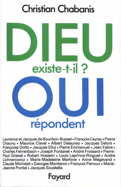 Dieu existe-t-il ? Oui répondent...