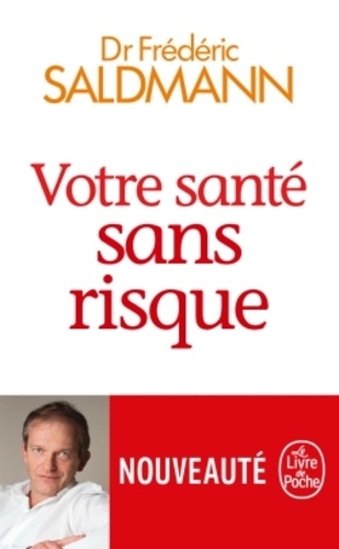 Votre santé sans risque - Frédéric Saldmann