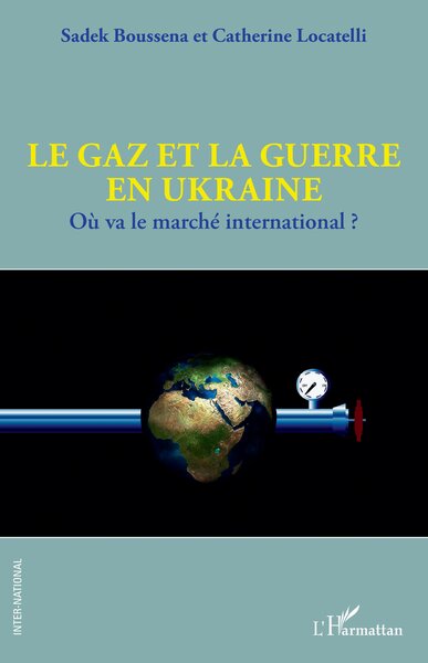 Le gaz et la guerre en Ukraine - SADEK BOUSSENA