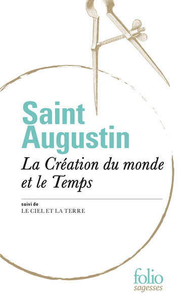 La Création du monde et le Temps/Le Ciel et la Terre - Augustin