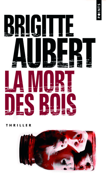 La Mort des bois - Brigitte Aubert