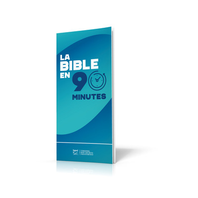 La Bible en 90 minutes - Segond 21