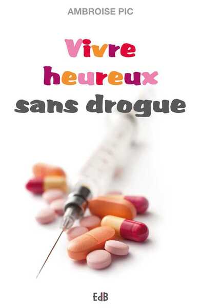 Vivre heureux sans drogue