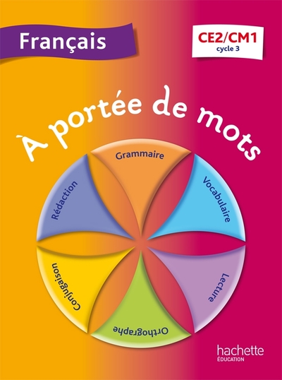 A Portée De Mots - Français Ce2-Cm1 - Livre Élève - Ed. 2013, Français, Ce2-Cm1