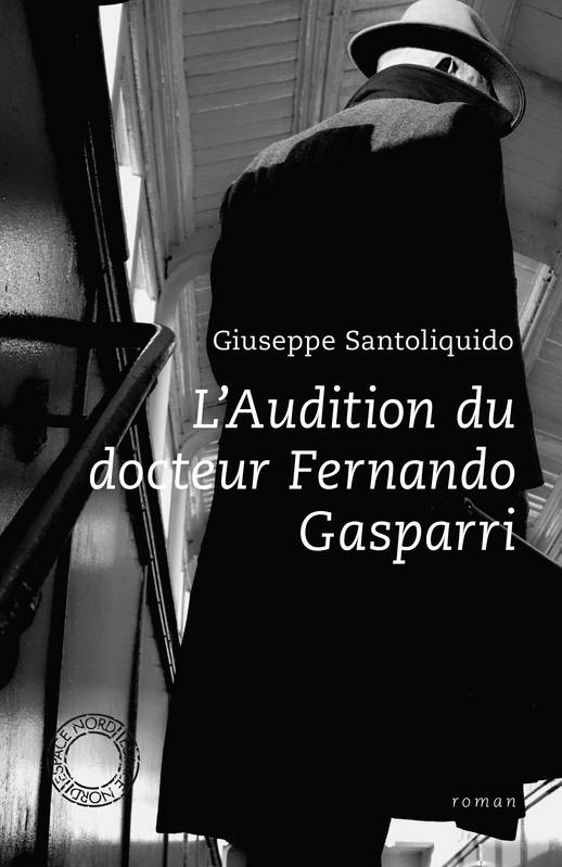 L'Audition du docteur Fernando Gasparri - Giuseppe SANTOLIQUIDO