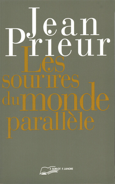 Les sourires du monde parralèle - Jean Prieur