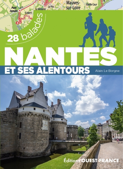 Nantes et ses alentours - 28 balades - Alain Le Borgne