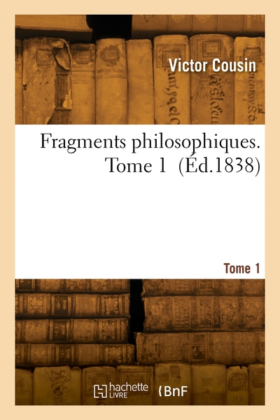 Fragments philosophiques. Volume 1