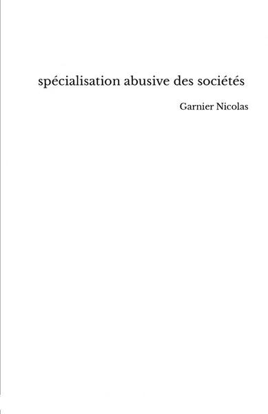 spécialisation abusive des sociétés - Garnier Nicolas