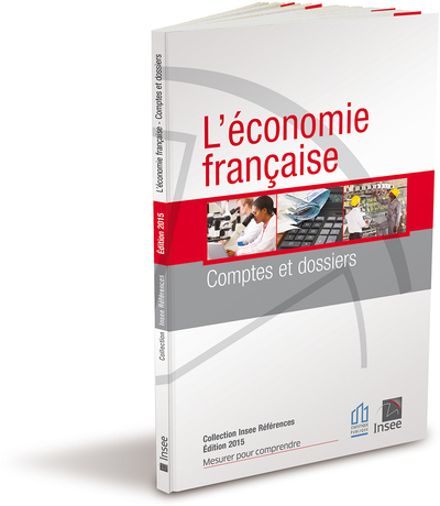 L'économie française, comptes et dossiers - Édition 2015