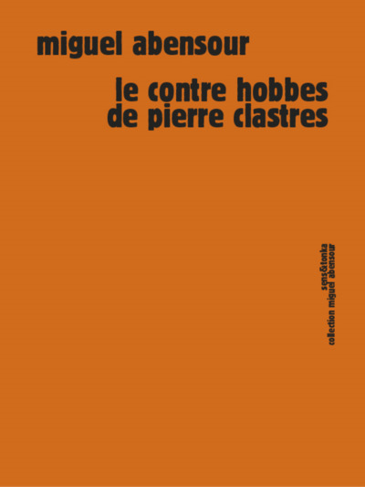 Le contre Hobbes de Pierre Clastres