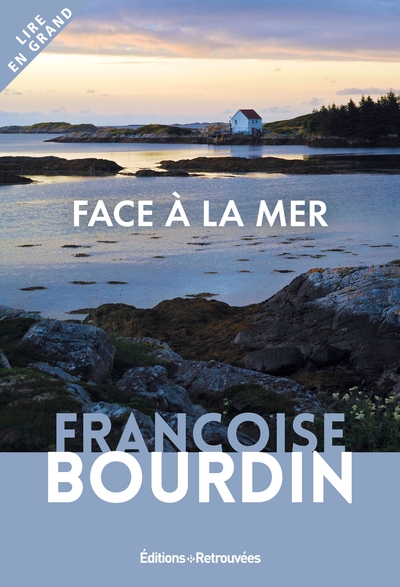 Face à la mer - Francoise Bourdin